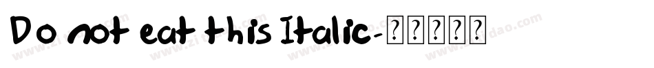 Do not eat this Italic字体转换